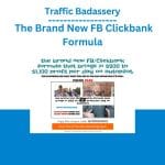 [Member Access] The Brand New FB & Clickbank Formula by Traffic Badassery