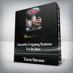 [Member Access] Scientific Gripping Systems For Jiu Jitsu by Travis Stevens