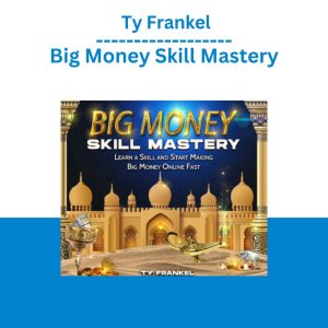 [Video Course] Big Money Skill Mastery by Ty Frankel