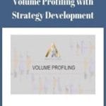[Member Access] Volume Profiling with Strategy Development by Brannigan, Axia Futures