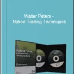[Member Access] Naked Trading Techniques by Walter Peters