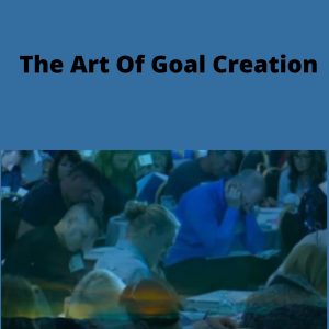 [Video Course] The Art of Goal Creation by Bob Proctor