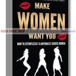 [Member Access] Make Women Want You Unleashed by Jason Capital