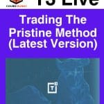 [Member Access] Trading the Pristine Method by T3 Live