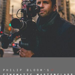 [Video Course] Philip Bloom's Cinematic Masterclass