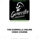 [Member Access] The Guerrilla Online Video Course by Guerrilla Trading