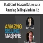 [Member Access] Amazing Selling Machine XII by Matt Clark & Jason Katzenback