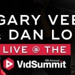 [Member Access] Vid Summit 2017 by Gary Vaynerchuk and Dan Lok