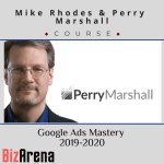 [Member Access] Google Ads Mastery by Mike Rhodes & Perry Marshall