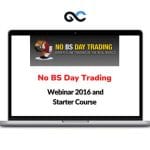 [Member Access] No BS Day Trading Webinar 2016 and Starter Course