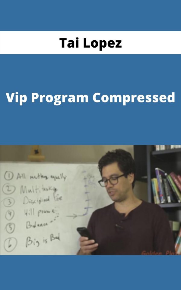 [Video Course] Vip Program Compressed by Tai Lopez - Image 1