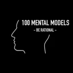 [Member Access] 100 MENTAL MODELS by Wisdom Theory