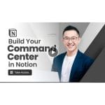 [Member Access] Build Your Command Center in Notion by Jeff Su