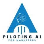[Member Access] Piloting AI for Marketers Series by Paul Roetzer