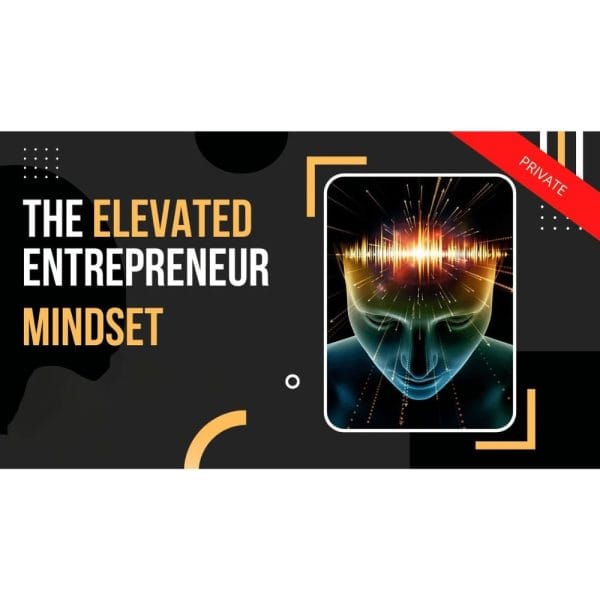 [Video Course] The Elevated Entrepreneur Mindset by Matt Clark - Image 1