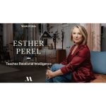 [Masterclass Course] Esther Perel Teaches Relational Intelligence