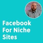 [Member Access] Facebook For Niche Sites by Daniel Berry
