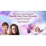 [Member Access] The Science-Based Process of Manifesting Your Dreams by IONS