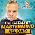[Member Access] The GBP Ranking Catalyst Mastermind Reload by Matteo Barletta, GMB Crush