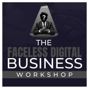 [Video Course] Faceless Digital Business Workshop by Ben Adkins
