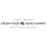 [Member Access] Crush Your ADHD Summit 2025 by Alan P. Brown - Image 3