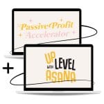 [Member Access] Passive Profit Accelerator+Uplevel With Asana by Louise Henry - Image 2