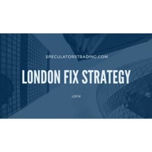 [Video Course] London Fix Strategy Course + Edge Defining Fundamental Trading Course by Speculators Trading