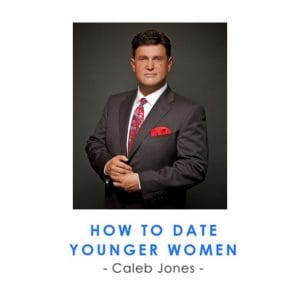 [Video Course] How To Date Younger Women by Caleb Jones