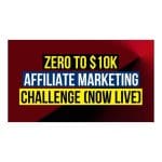 [Member Access] Zero To 10k Challenge by Joshua Elder
