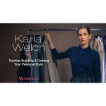 [Masterclass Course] Karla Welch Teaches Building and Owning Your Personal Style