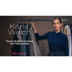 [Masterclass Course] Karla Welch Teaches Building and Owning Your Personal Style
