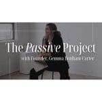 [Member Access] The Passive Project by Gemma Bonham-Carter - Image 2