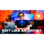 [Member Access] Edit Like an Artist by Hayden Hillier-Smith