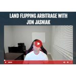[Member Access] Land Flipping Arbitrage by Jon Jasniak