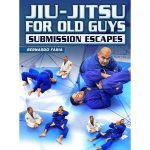[Member Access] Jiu Jitsu For Old Guys: Submission Escapes by Bernardo Faria