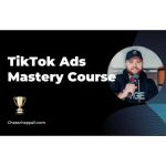 [Member Access] TikTok Ads Mastery Course by Chase Chappell