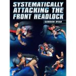 [Member Access] Systematically Attacking The Front Headlock by Gordon Ryan