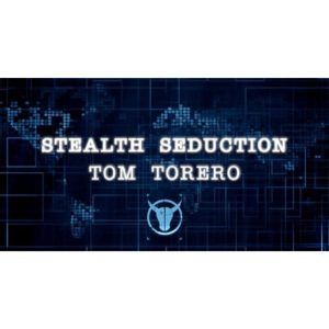 [Video Course] Stealth Seduction by Tom Torero