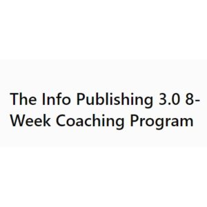 [Video Course] The Info Publishing 3.0 8-Week Coaching Program by Duston Mcgroarty
