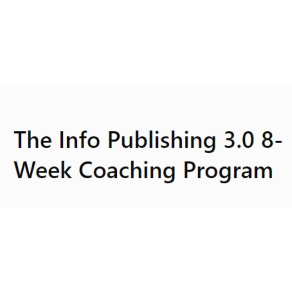 [Video Course] The Info Publishing 3.0 8-Week Coaching Program by Duston Mcgroarty - Image 1