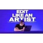 [Member Access] Edit Like an Artist by Hayden Hillier-Smith - Image 2