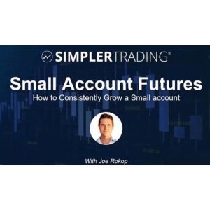[Video Course] Small Account Futures by Joe Rokop, Simpler Trading