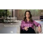 [Member Access] Melinda French Gates Teaches Impactful Giving
