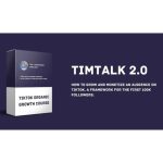 [Member Access] TimTalk 2.0 - Grow And Monetize Your TikTok Account