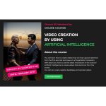 [Video Course] Video Creation By Using Artificial Intelligence by Yury Yeltsov - Image 2