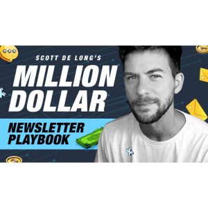 [Video Course] Million Dollar Newsletter Playbook by Scott DeLong & Jon Dykstra