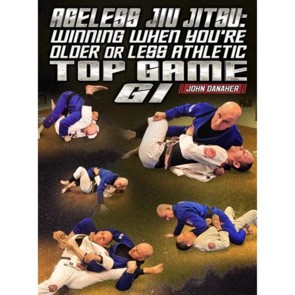 [Video Course] Ageless Jiu Jitsu: Winning When You're Older Or Less Athletic - Top Game Gi by John Danaher - Image 1