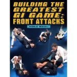 [Member Access] Building The Greatest Gi Game: Front Attacks by Nicholas Meregali