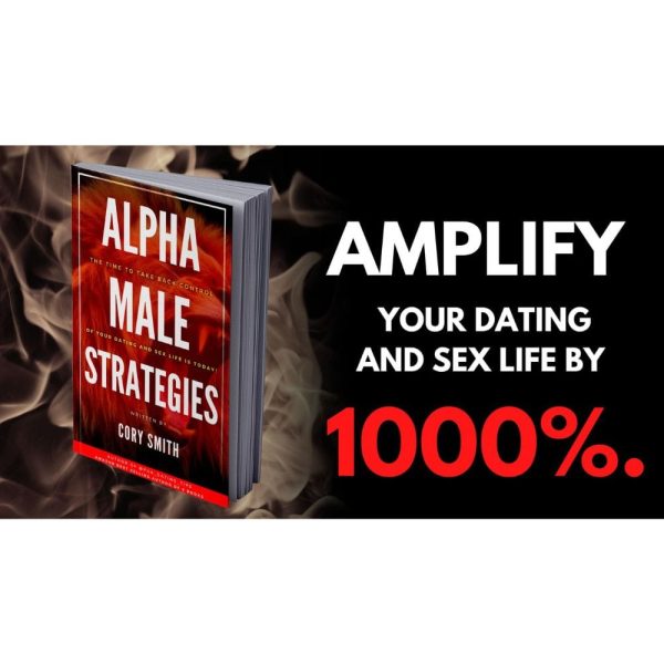 [Video Course] Alpha Male Strategies: Amplify Your Dating and Sex Life by 1000% by The ManMakerX and Cory Smith - Image 1