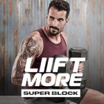 [VIdeo Course] LIIFT MORE Super Block by Beachbody - Image 2